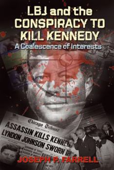 Paperback LBJ and the Conspiracy to Kill Kennedy: A Coalescence of Interests Book