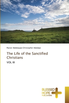 Paperback The Life of the Sanctified Christians Book