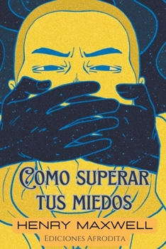 Paperback Como Superar tus Miedos [Spanish] Book