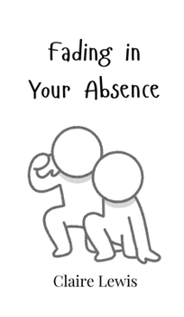 Hardcover Fading in Your Absence Book