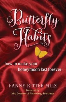 Paperback Butterfly Habits: How to Make Your Honeymoon Last Forever Book