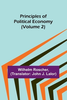 Paperback Principles of Political Economy (Volume 2) Book