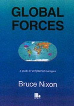 Paperback Global Forces: A Guide for Enlightened Leaders: What Companies and Individuals Can Do Book