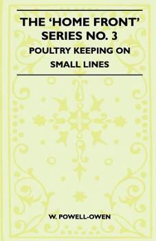 Paperback The 'Home Front' Series No. 3 - Poultry Keeping on Small Lines Book