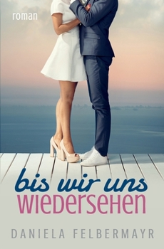 Paperback Bis wir uns wiedersehen [German] Book