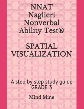 Paperback NNAT Naglieri Nonverbal Ability Test(R) SPATIAL VISUALIZATION: A step by step study guide GRADE 3 Book