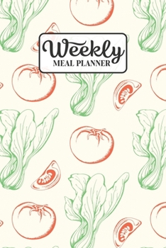Paperback Weekly Meal Planner: Meal Planning Journal Notebook with Grocery Shopping List for the Week - Tomato Salad Book