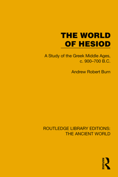 Hardcover The World of Hesiod: A Study of the Greek Middle Ages, c. 900-700 B.C. Book