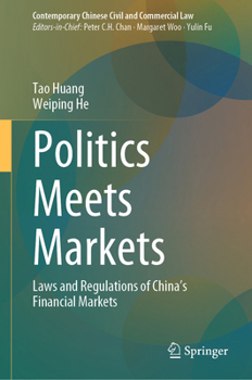 Hardcover Politics Meets Markets: Laws and Regulations of China's Financial Markets Book