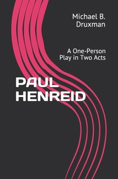 Paperback Paul Henreid: A One-Person Play in Two Acts Book