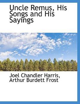 Paperback Uncle Remus, His Songs and His Sayings [Large Print] Book