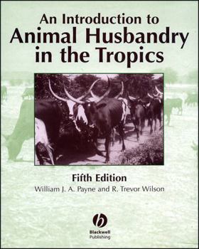 Hardcover An Introduction to Animal Husbandry in the Tropics Book