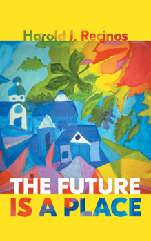 Paperback The Future Is a Place Book