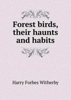 Paperback Forest birds, their haunts and habits Book