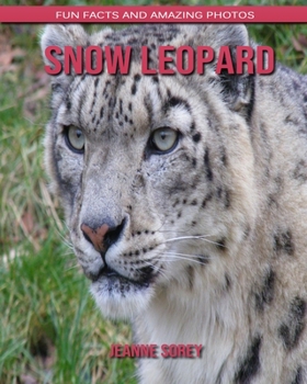 Paperback Snow Leopard: Fun Facts and Amazing Photos Book