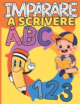 Paperback Imparare a Scrivere: Libro Prescolare per Imparare a TRACCIARE Lettere e Numeri [Italian] Book
