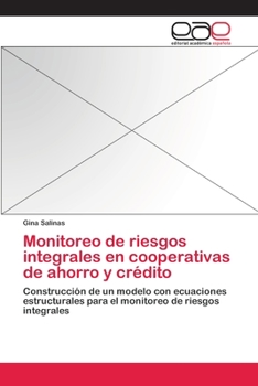 Paperback Monitoreo de riesgos integrales en cooperativas de ahorro y crédito [Spanish] Book