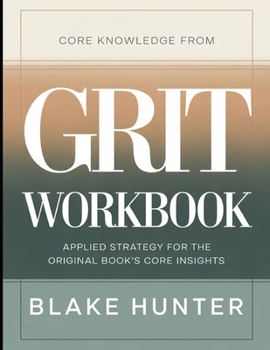 Paperback Core Knowledge From Grit: Applied Strategy for the Core Insights Book