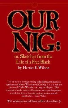 Paperback Our Nig: Or, Sketches from the Life of a Free Black Book