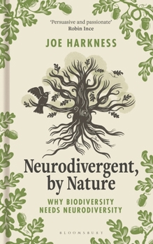 Hardcover Neurodivergent, by Nature: Why Biodiversity Needs Neurodiversity Book