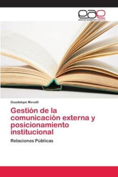 Paperback Gestión de la comunicación externa y posicionamiento institucional [Spanish] Book