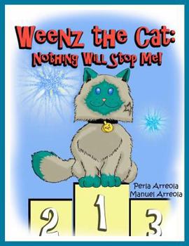 Paperback Weenz the Cat: Nothing Will Stop Me! Book
