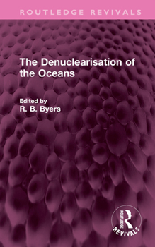 Hardcover The Denuclearisation of the Oceans Book