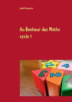 Paperback Au Bonheur des Maths: Méthodes pour les élèves en difficultés scolaires (French Edition) [French] Book