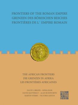 Paperback Frontiers of the Roman Empire: The African Frontiers: Grenzen Des Romischen Reiches: Die Grenzen in Afrika [German] Book