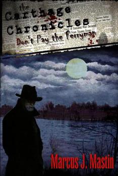 Paperback The Carthage Chronicles: Don't Pay The Ferryman Book