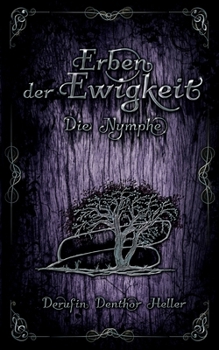 Paperback Erben der Ewigkeit: Die Nymphe [German] Book
