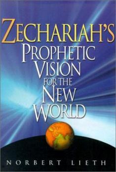 Paperback Zechariah's Prophetic Vision for the New World Book