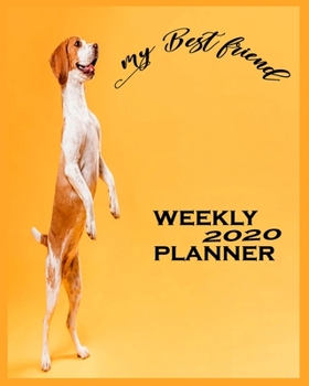 Paperback weekly planner my best friend 2020: Nice 2020 Calendar for Archaeology Fan - Christmas Gift Idea Archaeology Theme - Archaeology Lover Journal for 202 Book