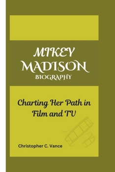 Paperback Mikey Madison Biography: Charting Her Path in Film and TV Book