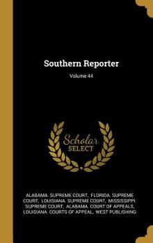 Hardcover Southern Reporter; Volume 44 Book