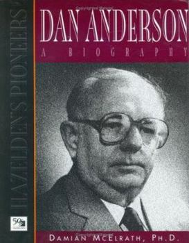 Hardcover Dan Anderson: A Biography (Hazelden's Pioneers) Book