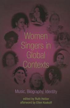 Paperback Women Singers in Global Contexts: Music, Biography, Identity Book