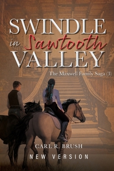 Paperback Swindle in Sawtooth Valley: The Maxwell Family Saga (3) Book