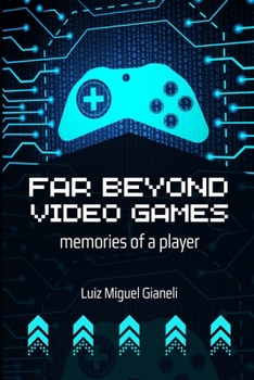 Paperback Far Beyond Video Games: memories of a player Book