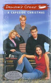 A Capeside Christmas - Book #12 of the Dawson's Creek
