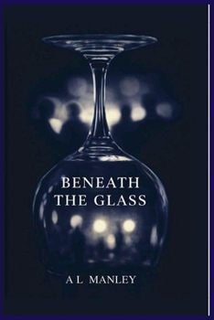Beneath the Glass