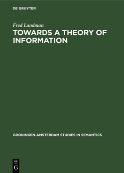 Hardcover Towards a Theory of Information: The Status of Partial Objects in Semantics [German] Book