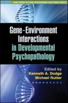 Hardcover Gene-Environment Interactions in Developmental Psychopathology Book