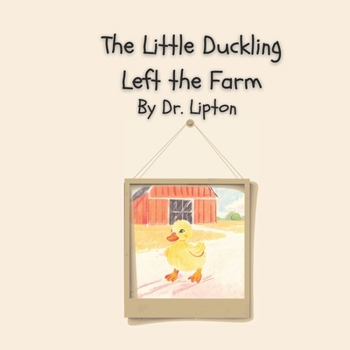 Paperback The Little Duckling Left the Farm Book