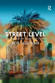 Paperback Street Level: Los Angeles in the Twenty-First Century Book