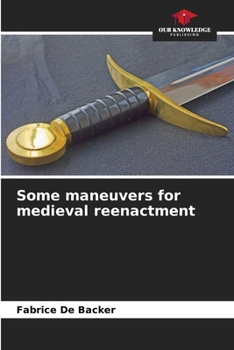 Paperback Some maneuvers for medieval reenactment Book