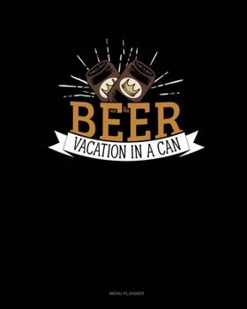 Paperback Beer Vacation In A Can: Menu Planner Book