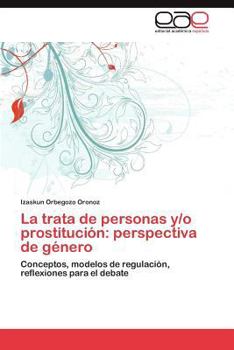 Paperback La Trata de Personas Y/O Prostitucion: Perspectiva de Genero [Spanish] Book