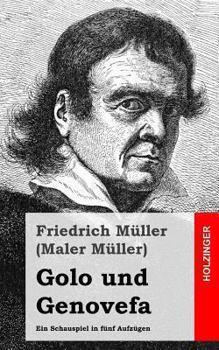 Paperback Golo und Genovefa: Ein Schauspiel in fünf Aufzügen [German] Book