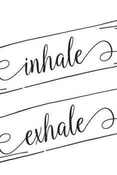 Paperback Inhale Exhale: Inspirational Quote Black & White Blank Lined Writing Journal (Alternative Card) Book